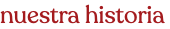 nuestra historia
